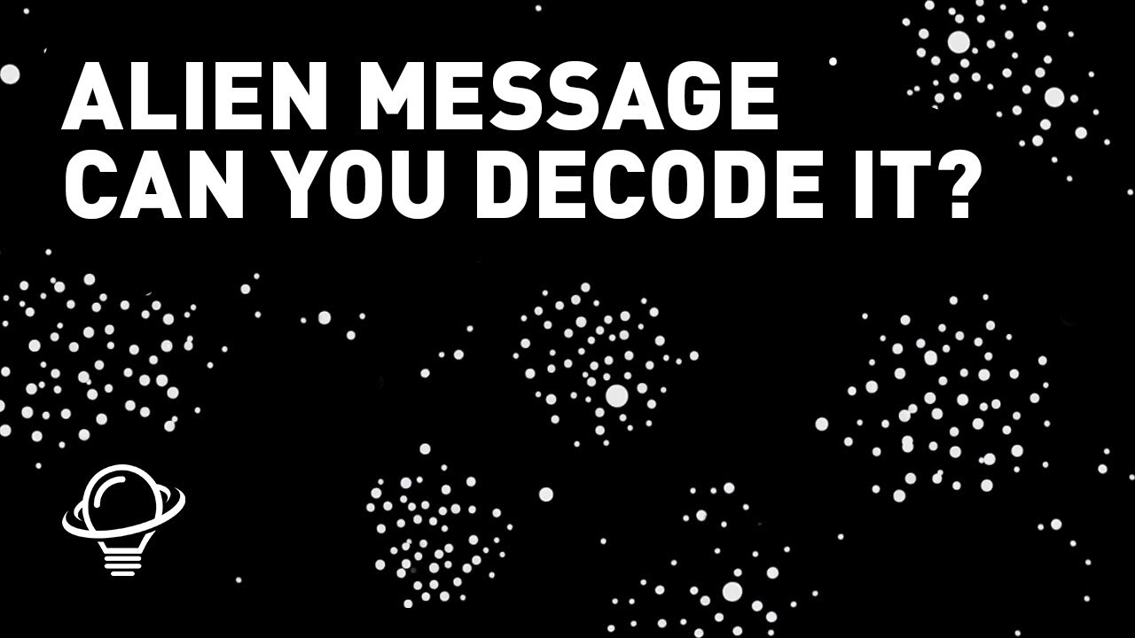 Can You Decode An Alien Message Youtube