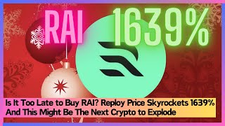 Is It Too Late to Buy RAI? Reploy Price Skyrockets 1639% And This Might Be The Next Crypto