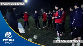 OPOLSKA OKRĘGÓWKA: LZS Domaszkowice