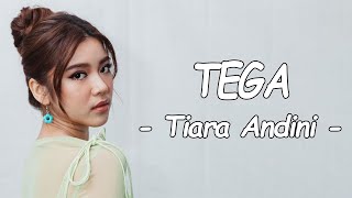 Tiara Andini - TEGA (Lirik Lagu)