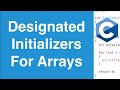 Designated Initializers For Arrays | C Programming Tutorial