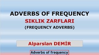 İngilizce Sıklık Zarfları - Adverbs of Frequency