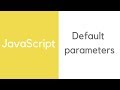 JavaScript: Default Parameters