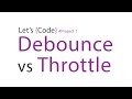 7- Let's Code - Project 1 - Debounce vs Throttle
