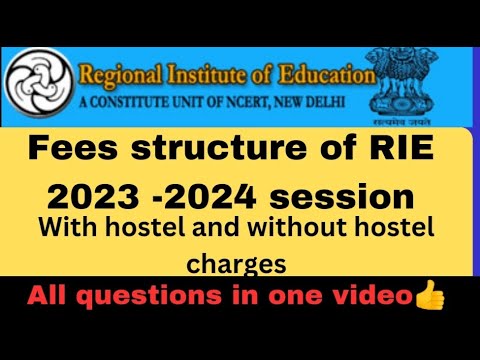 Fees Structure Of Regional Institute Of Education RIE 2023 Session ...