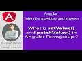 Angular Interview : What is setValue() and patchValue() in Angular Formgroup