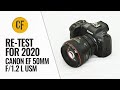 Re-test for 2020: Canon EF 50mm f/1.2 'L' USM (Full-frame (45mp) & APS-C (32.5mp)