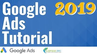 Google Ads Tutorial For Beginners - Google AdWords Tutorial For Search Campaigns