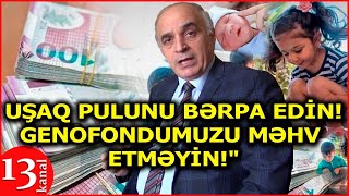 Uşaq pulunu verin, vermirsinizsə istefa verin! - Vahid Məhərrəmli