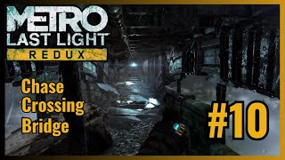 METRO LASTLIGHT: PART 10 | CHASE CROSSING BRIDGE