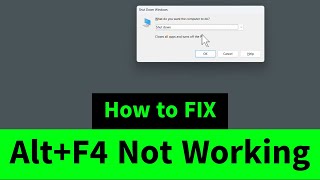 Alt+F4 Not Working  in Windows 11/10/7 How to FIX {Three Simple Methods}