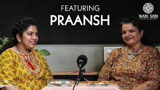 Praansh | Wabi Sabi Aurangabad | Video Podcast 8