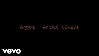 Goddi - Going Insane (Official Music Video)