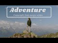 Travel and Adventure - background music for videos (no copyright)