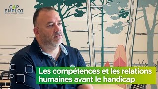 Pascal : les compétences et les relations humaines avant le handicap