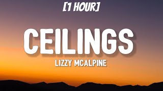 Lizzy McAlpine - ceilings (TikTok, sped up) [1 HOUR/Lyrics] | "But it's over, and you're driving me