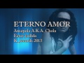 Chola a k a Amapola ETERNO AMOR