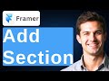 How To Add Section In Framer [2026 Guide]