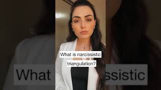 WHAT IS NARCISSISTIC TRIANGULATION?