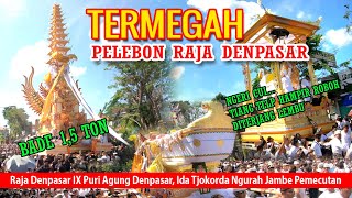 Puncak Pelebon Termegah Raja Denpasar IX Puri Agung Denpasar Ida Tjokorda Ngurah Jambe Pemecutan