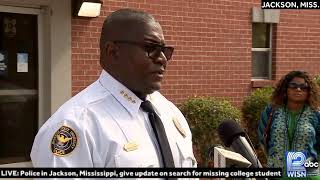 LIVE: Jackson State University police are speaking about the search for a missing college student…