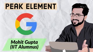 Google Coding Interview Problem-Find Peak Element || C++