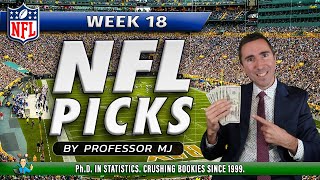 NFL WEEK 18 | 3 PICKS FOR THE ULTIMATE REGULAR SEASON WEEKEND! (Phd in Statistics) #nflpicks