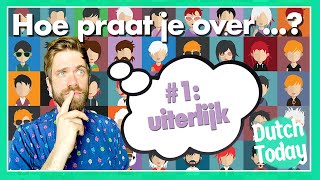 Dutch Today Lesson: Hoe praat je over uiterlijk? (NT2)