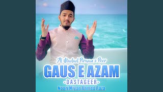 Al Madad Peeran E Peer Gaus E Azam Dastageer