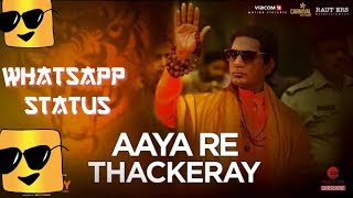 Aaya re Thackeray || Nawazuddin siddiqui || Whatsapp status || Rock & love status ||