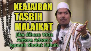 Keajaiban Baca Tasbih Malaikat 100x Agar Rezeki Berlimpah | KH Fakhruddin Al Bantani