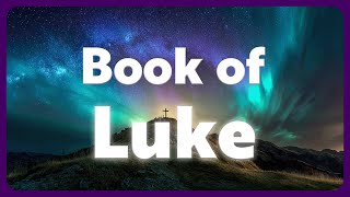 Listening to Luke | Full Audio Bible & Holy Scripture (NASB)