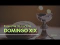 Esquema de Cantos Domingo XIX del tiempo ordinario CICLO B