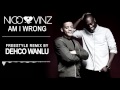 Nico & Vinz - Am I Wrong - Freestyle Remix - By Dehco Wanlu