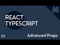 React TypeScript Tutorial - 5 - Advanced Props