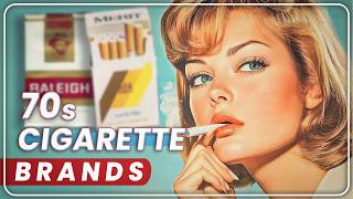 20 Cigarette Brands From The 1970s, We Want Back!