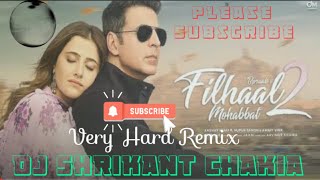 Filhaal 2 Song || Akshay Kumar New Song || B Prakar || Original Song || D.J Remix Song Filhaal2|2021