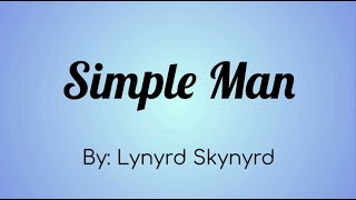 Lynyrd Skynyrd - Simple Man Lyric Video ~ For My Mom