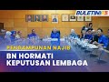 PENGAMPUNAN NAJIB | Dewan Tertinggi BN Akur Keputusan Lembaga Pengampunan