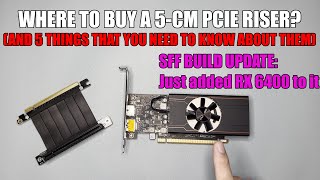 Where to buy a 5CM PCIE RISER? | SKTC A09 SFF / ITX PC Build Update