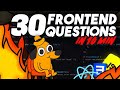 30 Frontend Interview Questions In 10 Minutes(Senior & Midlevel)