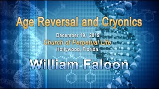 Age Reversal and Cryonics Update by Bill Faloon