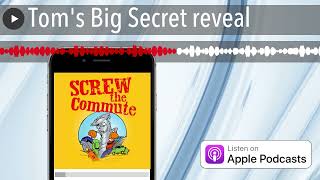 Tom's Big Secret reveal