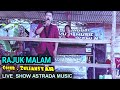 lagu jambi - RAJUK MALAM - cover zuliansyah - live astrada music - Official video music igun astrada