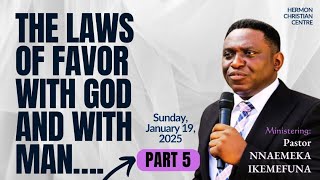 THE LAWS OF FAVOR WITH GOD AND WITH MAN | SECOND SERVICE | PASTOR NNAEMEKA IKEMEFUNA |JANUARY SERIES