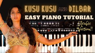Kusu Kusu and Dilbar Piano Tutorial | Arabic Instrumental | Nora Fatehi new song | Easy Piano Chords