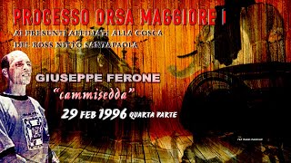 Giuseppe Ferone (Cammisedda) la Mafia a Catania, 29 febbraio 1996 Quarta Parte