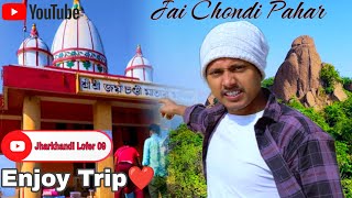 Jai chondi pahar injoy trip 👍🏽Raghunathpur me hai