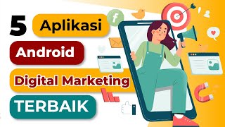 5 Aplikasi Digital Marketing Terbaik Android