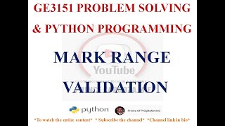 MARKS RANGE VALIDATION IN PYTHON | GE3151 PROBLEM SOLVING AND PYTHON PROGRAMMING NOTES